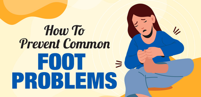 How To Prevent Common Foot Problems